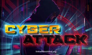 Cyber Attack tại linkw88moinhat