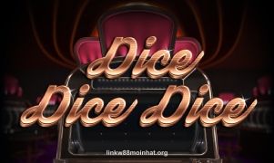 Dice Dice Dice tại linkw88moinhat